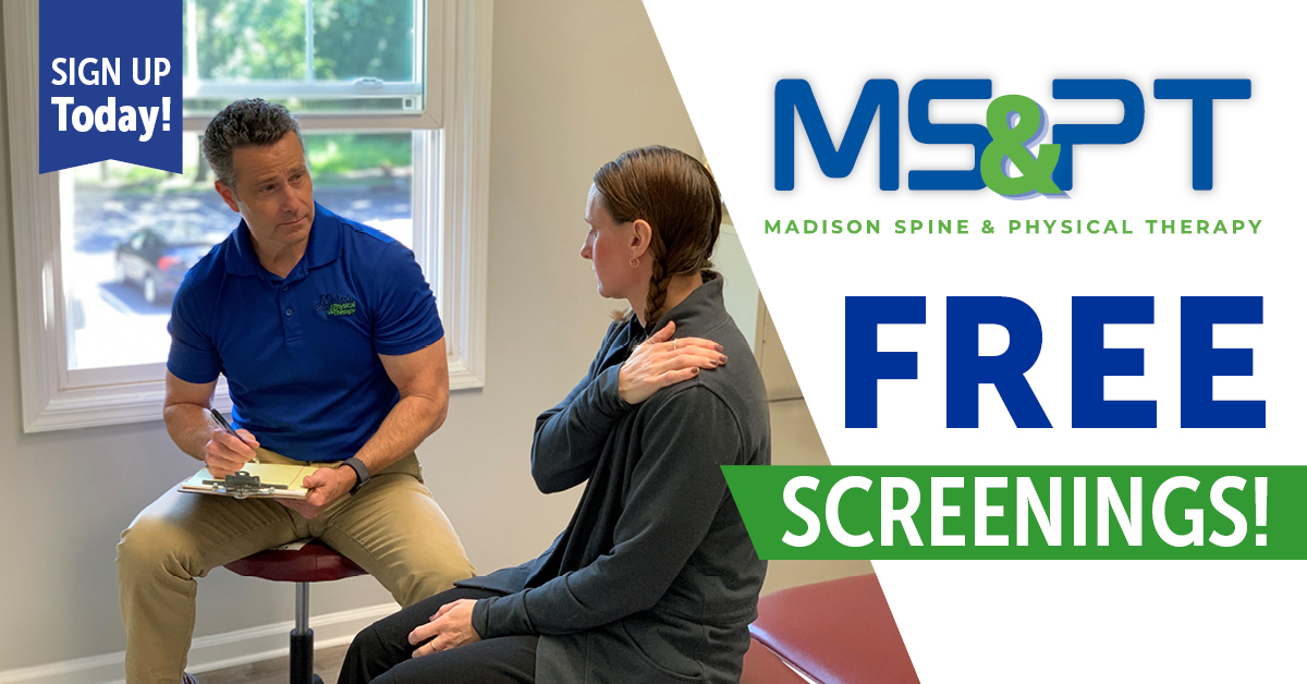 Madison Spine & Physical Therapy FREE SCREENINGS!